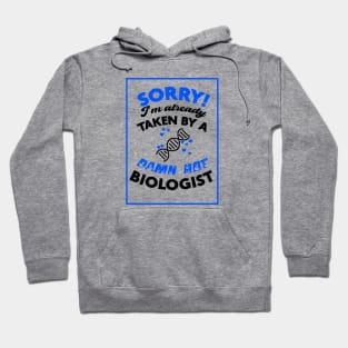 Sorry! I'm Already Taken By A Damn Hot Biologist (Blue & Black) Hoodie